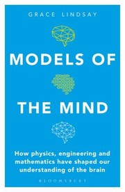 Cover of: Models of the Mind by Grace Lindsay, Grace Lindsay