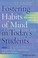 Cover of: Fostering Habits of Mind in Today's Students