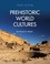 Cover of: Prehistoric World Cultures (Third Edition)