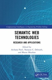 Cover of: Semantic Web Technologies by Archana Patel, Narayan C. Debnath, Bharat Bhushan, Archana Patel, Narayan C. Debnath, Bharat Bhushan