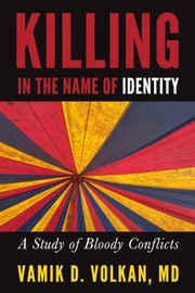 Cover of: Killing in the Name of Identity: A Study of Bloody Conflicts