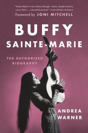 Buffy Sainte-Marie by Andrea Warner