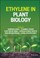 Cover of: Ethylene in Plant Biology