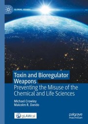 Cover of: Toxin and Bioregulator Weapons by Michael Crowley, Malcolm R. Dando, Michael Crowley, Malcolm R. Dando