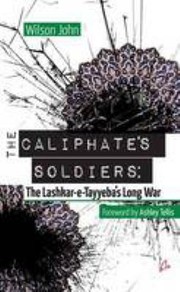 Cover of: The Caliphate's Soldiers: The Lashkar-e-Tayyeba's Long War