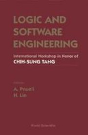 Cover of: Logic and software engineering: international workshop in honor of Chih-Sung Tang : Beijing, 14-15 August 1995