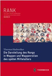 Cover of: Die Darstellung des Rangs in Wappen und Wappenrollen des Spaten Mittelalters