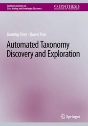 Cover of: Automated Taxonomy Discovery and Exploration by Jiaming Shen, Jiawei Han