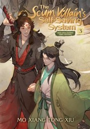 The Scum Villain’s Self-Saving System -- Ren Zha Fanpai Zijiu Xitong Vol. 3 by Mo Xiang Tong Xiu