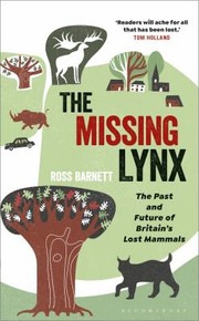 Cover of: Missing Lynx: The Past and Future of Britain's Lost Mammals