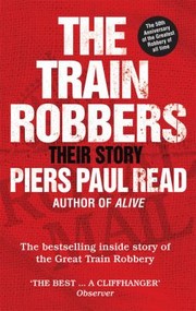 Cover of: Train Robbers by Piers Paul Read, Piers Paul Read