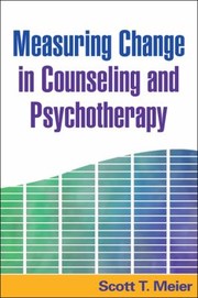 Cover of: Measuring change in counseling and psychotherapy by Scott T. Meier