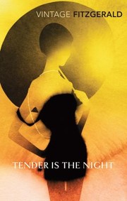 Cover of: Tender Is the Night by F. Scott Fitzgerald, F. Scott Fitzgerald