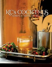 Cover of: KC's Cocktails: Simple Sips of Bliss