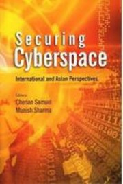 Cover of: Securing Cyberspace: International and Asian Perspectives