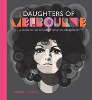 Cover of: Daughters of Melbourne: A Guide to the Invisible Statues of Melbourne