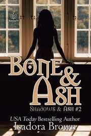 Cover of: Bone & Ash by Isadora Brown