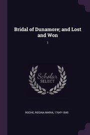 Cover of: Bridal of Dunamore; and Lost and Won: 1