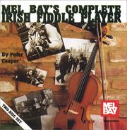 Cover of: Mel Bay's The Complete Irish Fiddle Player