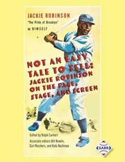 Cover of: Not an Easy Tale to Tell: Jackie Robinson on the Page, Stage, and Screen