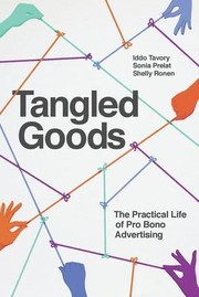 Cover of: Tangled Goods: The Practical Life of Pro Bono Advertising