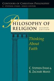 Cover of: Philosophy of Religion by C. Stephen Evans, R. Zachary Manis