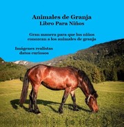 Cover of: Libro para Niños de Animales de Granja: Imágenes Realistas Datos Interesantes y Divertidos