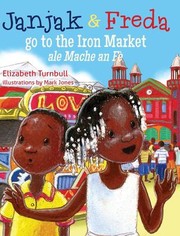 Cover of: Janjak and Freda Go to the Iron Market by Elizabeth Turnbull, Mark Jones, Wally Turnbull