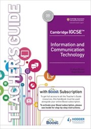 Cover of: Cambridge IGCSE Information and Communication Technology Teacher's Guide with Boost Subscription Booklet