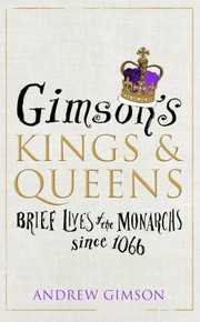 Cover of: Gimson's Kings and Queens by Andrew Gimson