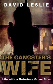 The gangster's wife by Leslie, David