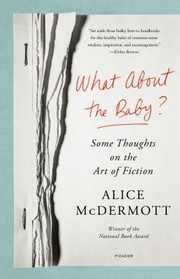 Cover of: What about the Baby?: Some Thoughts on the Art of Fiction