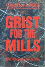 Cover of: Grist for the Mills: reflections on a life