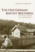 Cover of: The Old German Baptist Brethren by Charles D. Thompson Jr.