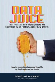Front cover of Data Juice by Douglas Laney