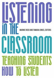 Cover of: Listening in the Classroom: Teaching Students How to Listen