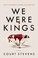 Cover of: We Were Kings