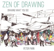 Cover of: Zen of Drawing by Peter Parr