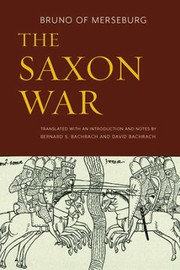 Cover of: Saxon War by Bruno of Merseburg, Bernard S. Bachrach, David Bachrach