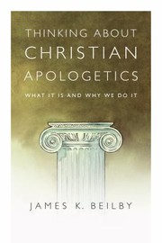 Cover of: Thinking about Christian Apologetics: What It Is and Why We Do It