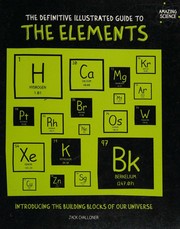 Cover of: Definitive Illustrated Guide to the Elements: Introducing the Building Blocks of Our Universe