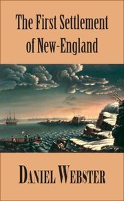 Cover of: A Discourse, Delivered at Plymouth, December 22, 1820. In Commemoration of the First Settlement of New-England.