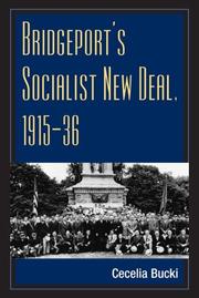 Cover of: Bridgeport's Socialist New Deal, 1915-36 (Working Class in American History)