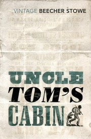 Cover of: Uncle Tom's Cabin by Harriet Beecher Stowe, Harriet Beecher Stowe