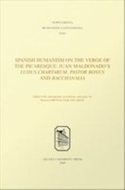 Cover of: Spanish Humanism on the Verge of the Picaresque: Juan Maldonado's Ludus Chartarum, Pastor Bonus and Bacchanalia