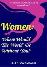 Cover of: Women: Where Would the World be Without You