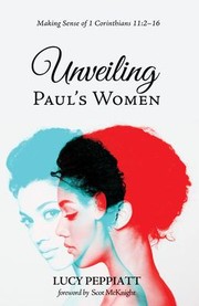 Unveiling Paul's Women : Making Sense of 1 Corinthians 11 cover