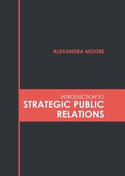 Cover of: Introduction to Strategic Public Relations