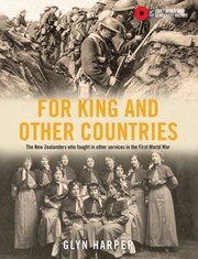 Cover of: For King and Other Countries: The New Zealanders Who Fought in Other Services in the First World War