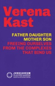 Cover of: Father-Daughter, Mother-Son by Verena Kast, Matthew Barton